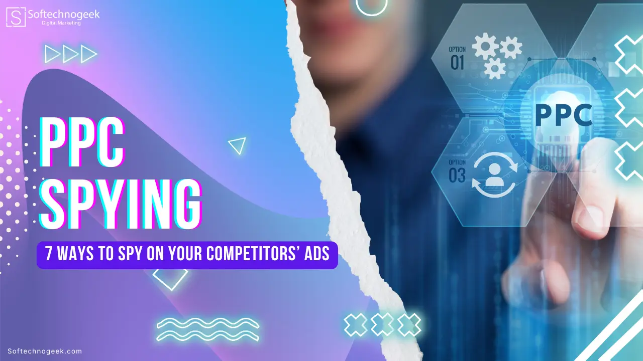 PPC Spying - 7 Ways to Spy on Your Competitors’ Ads